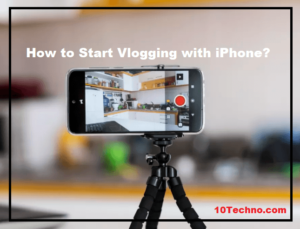 Read more about the article How to Start Vlogging with iPhone in 2023?