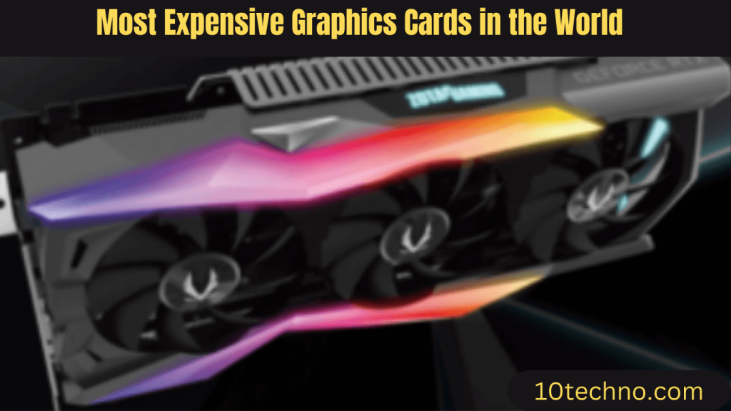 Top Best 10+ Most Expensive Graphics Cards In The World 2024