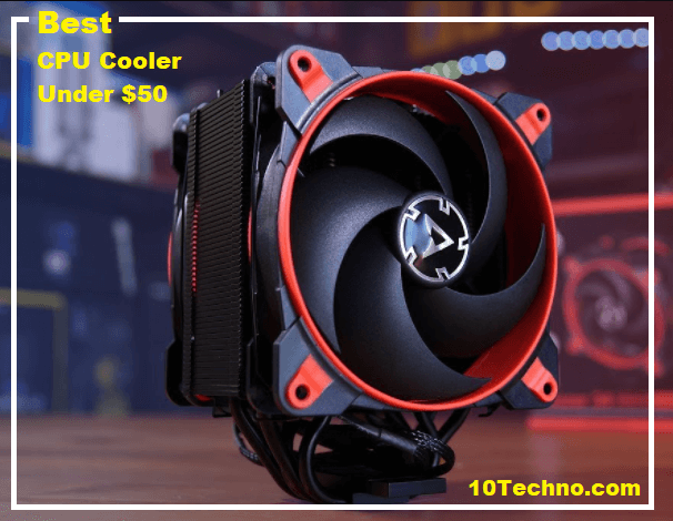 Best CPU Cooler Under 50 dollars