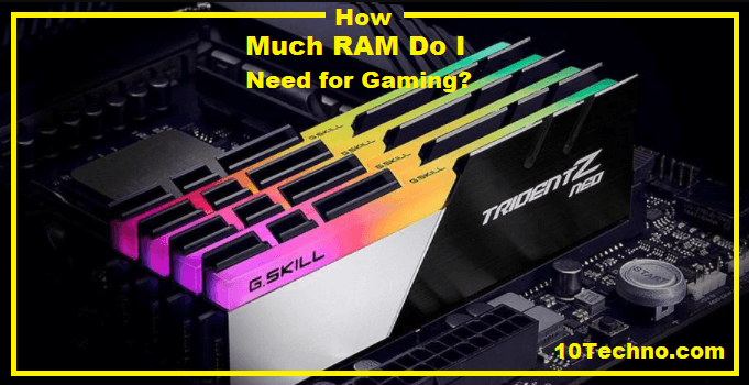 How Much RAM Do I Need for Gaming 2023?