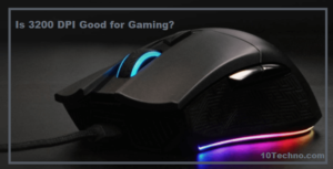 Read more about the article Is 3200 DPI Good for Gaming?